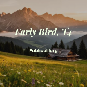 Early Bird, Publicul larg T4